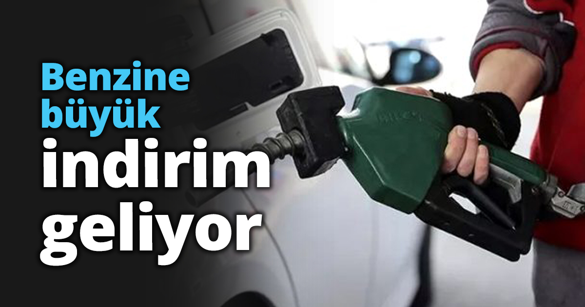 Benzine büyük indirim geliyor