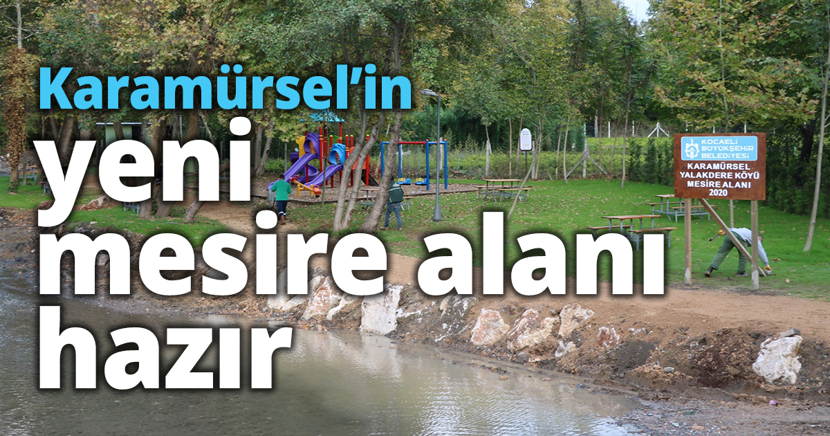 Karamürsel’in yeni mesire alanı hazır