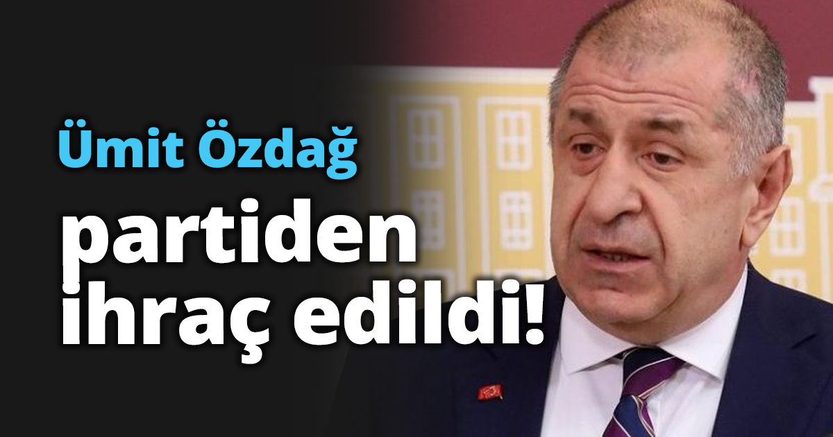 Özdağ partiden ihraç edildi!