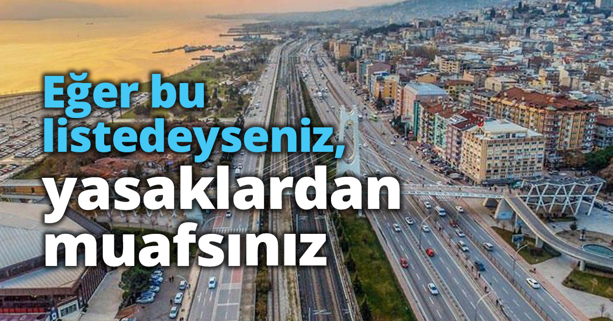 Eğer bu listedeyseniz, yasaklardan muafsınız