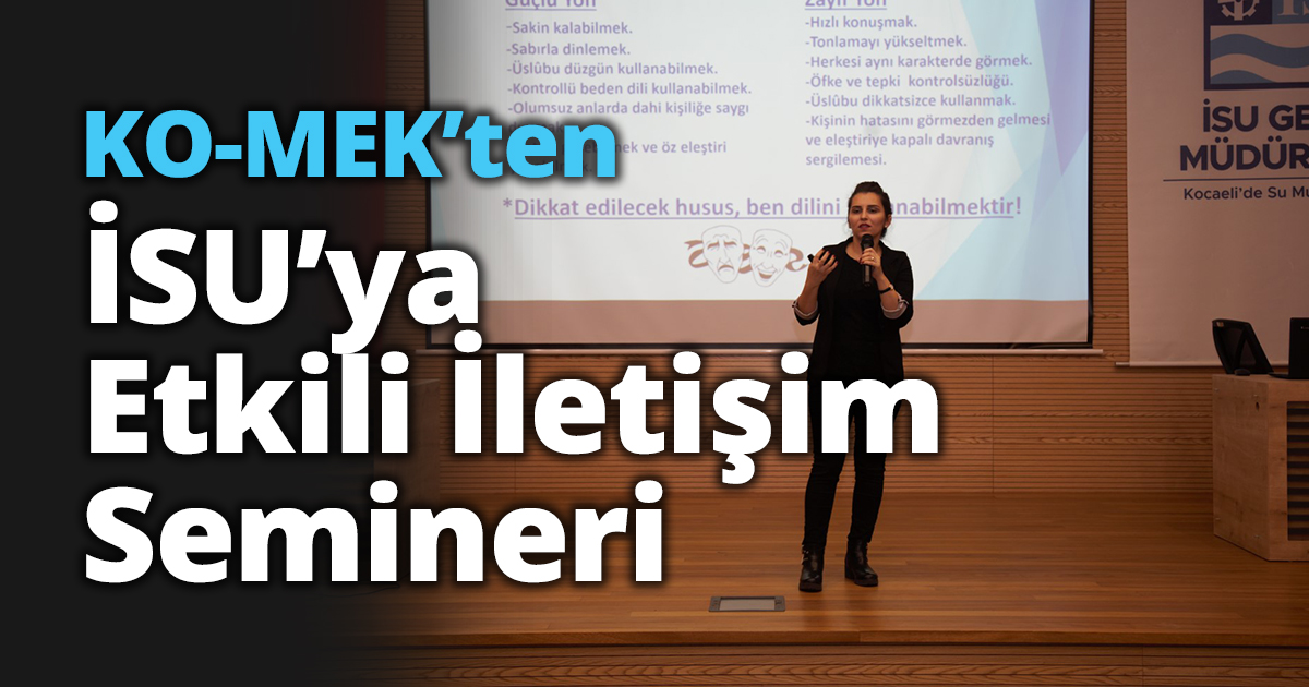 KO-MEK’ten İSU’ya Etkili İletişim Semineri   