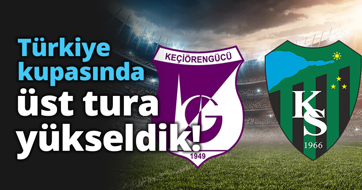 Türkiye kupasında üst tura yükseldik!