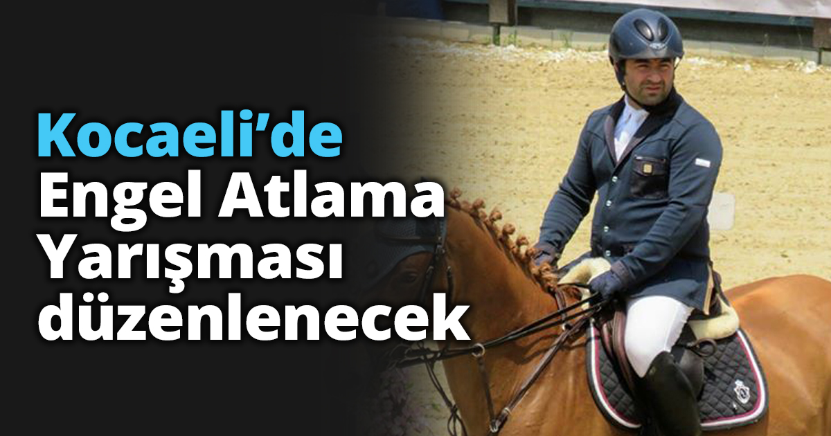 Kocaeli’de Engel Atlama Yarışması düzenlenecek