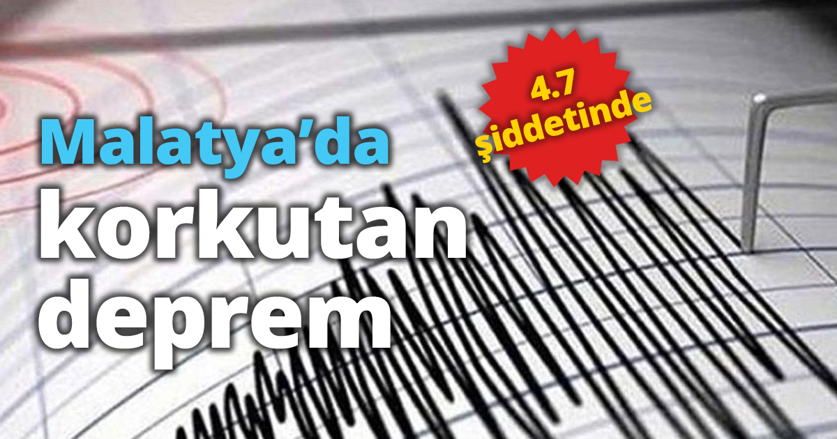 Malatya’da korkutan deprem!