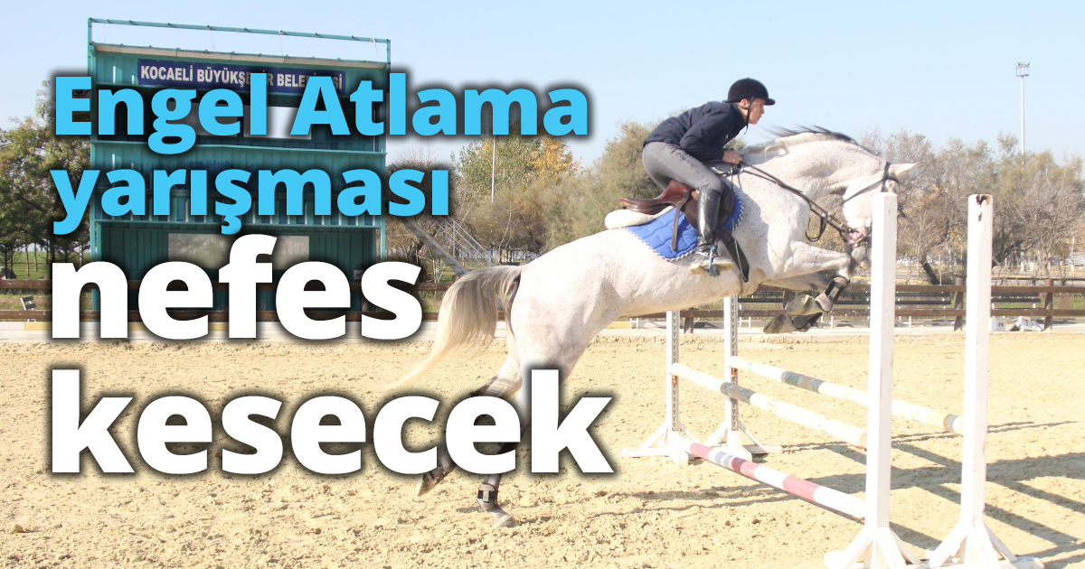 Engel Atlama yarışması nefes kesecek
