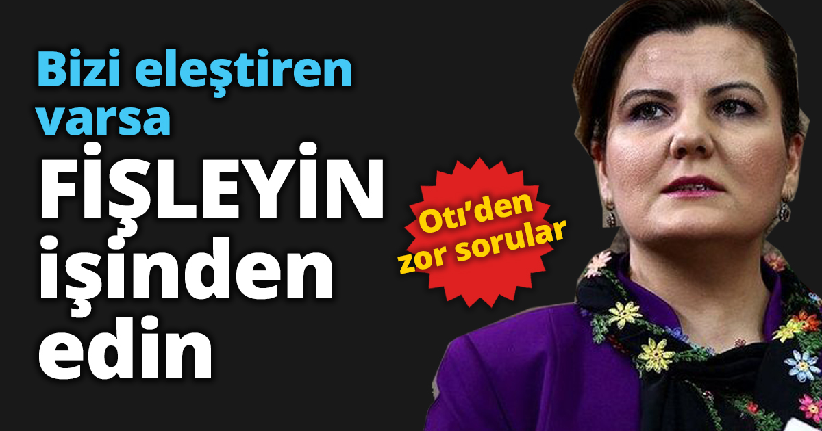 Bizi eleştiren varsa FİŞLEYİN işinden edin