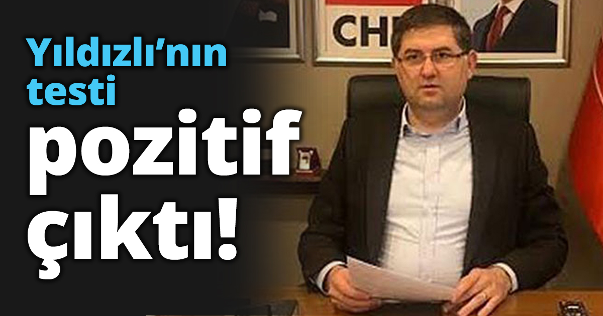 Yıldızlı’nın testi pozitif çıktı!