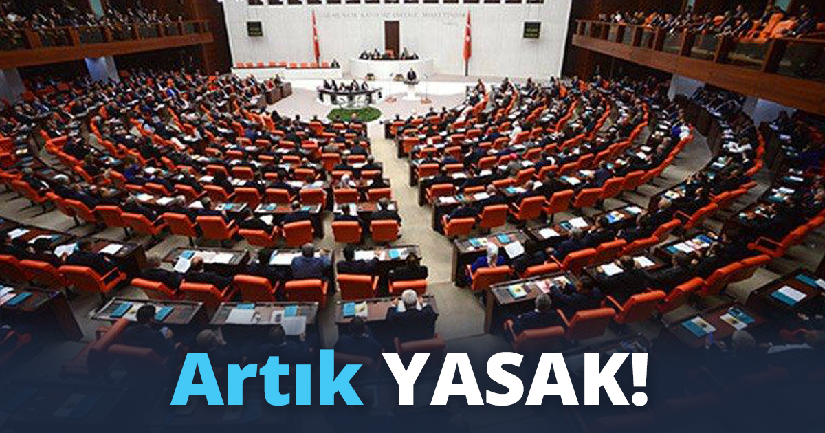 Artık YASAK!