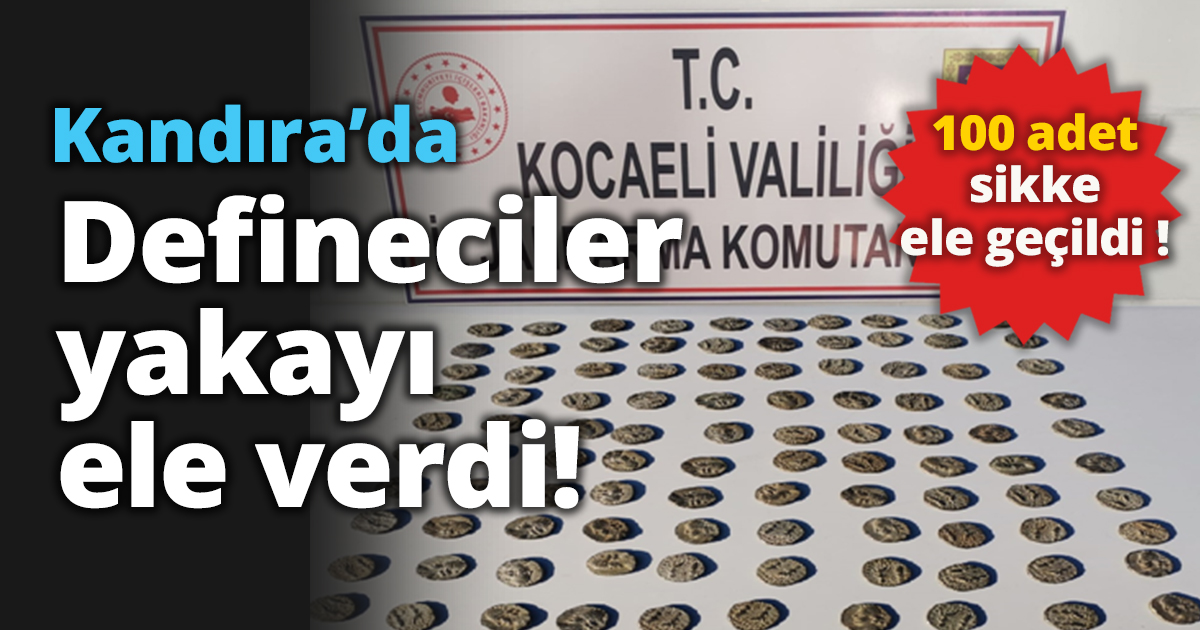 Kandıra’da Defineciler yakayı ele verdi!