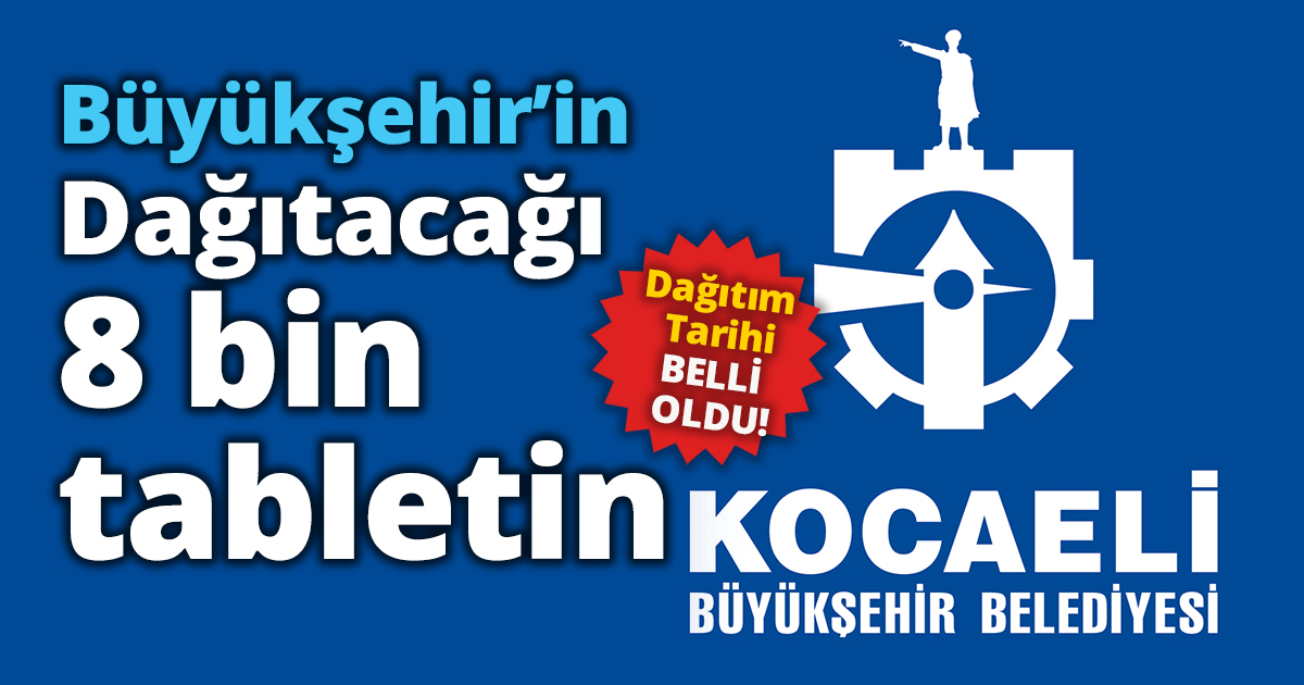 Büyükşehir  8 bin tablet dağıtacak!