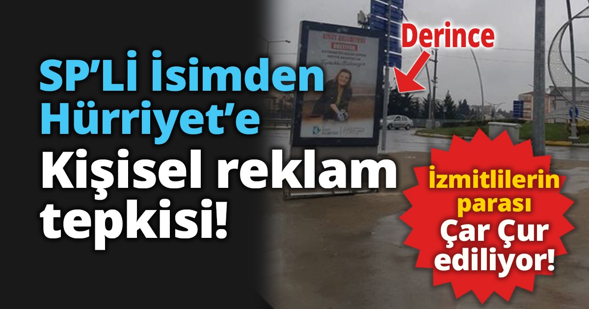 SP’li isimden Hürriyet’e kişisel reklam tepkisi