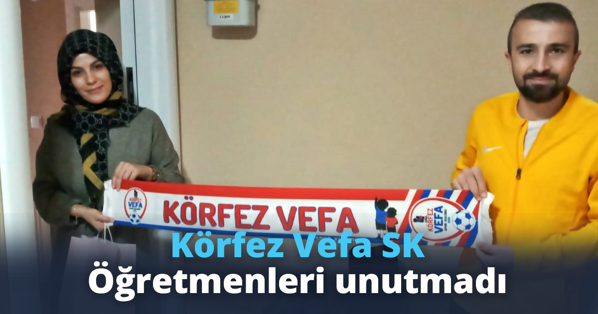 Körfez Vefa SK Öğretmenleri unutmadı