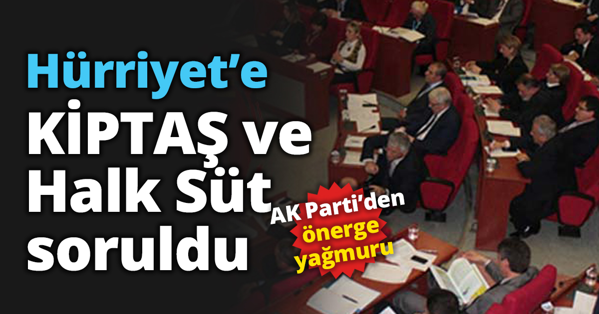Hürriyet’e KİPTAŞ ve Halk Süt soruldu