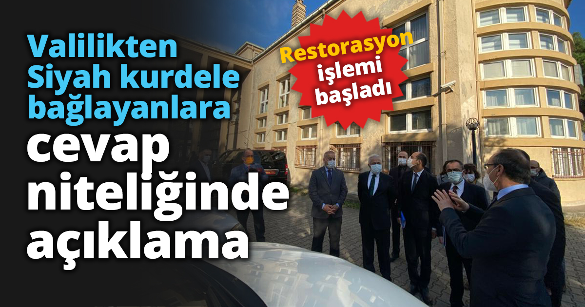Valilikten Siyah kurdele bağlayanlara cevap niteliğinde açıklama