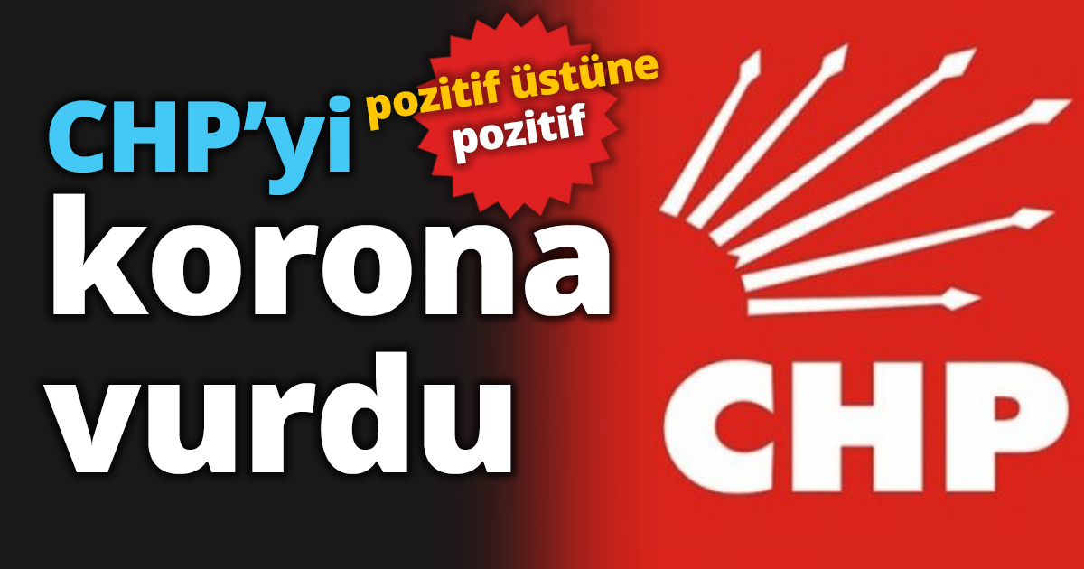 CHP’yi korona vurdu