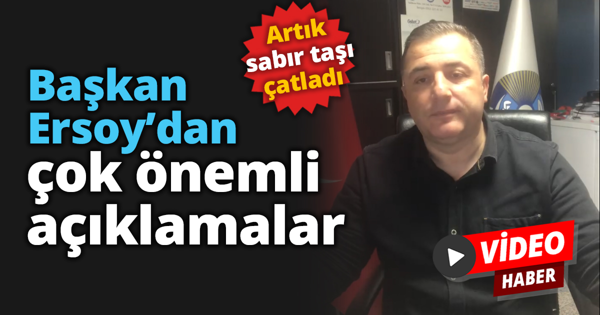 Başkan Ersoy’dan çok önemli açıklamalar