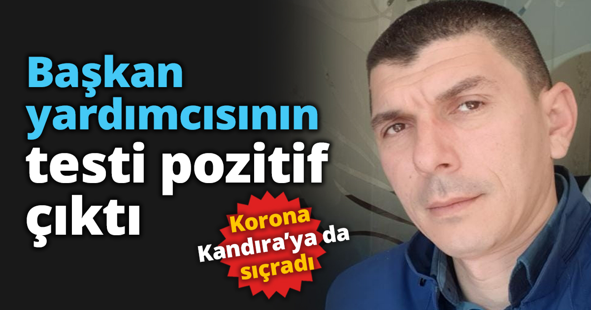 Başkan yardımcısının testi pozitif çıktı