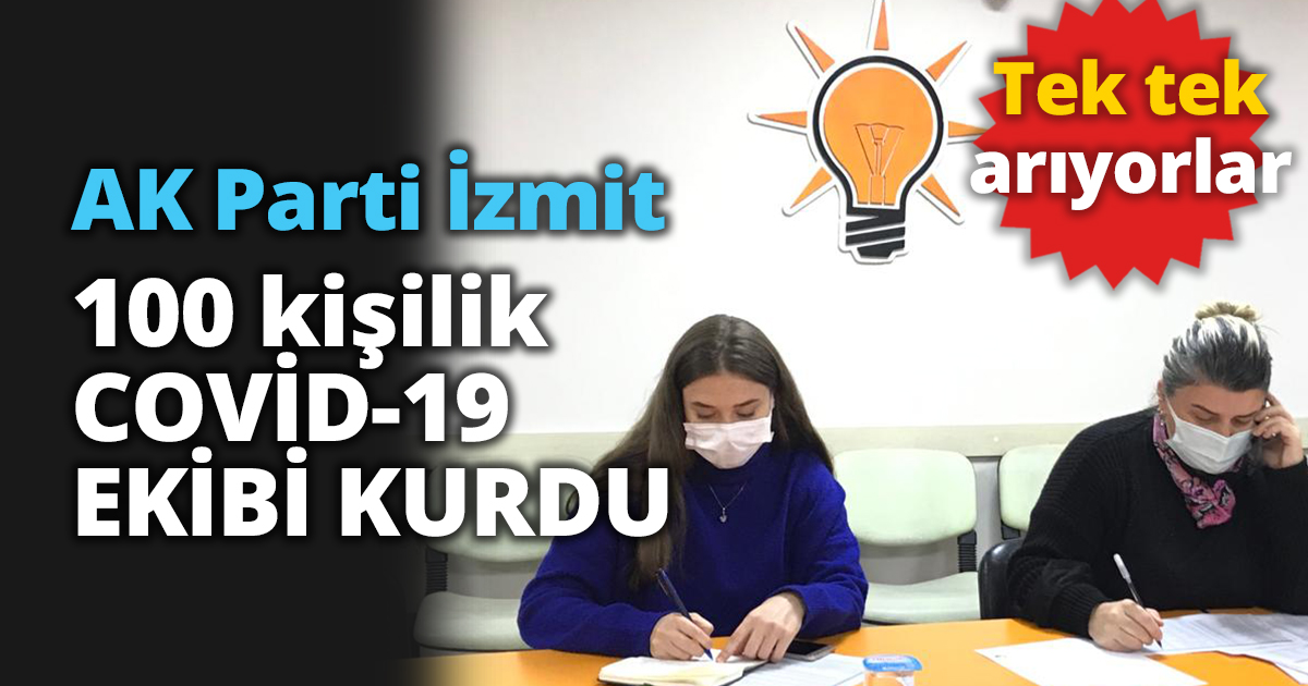 AK Parti İzmit 100 kişilik  COVİD-19 EKİBİ KURDU 