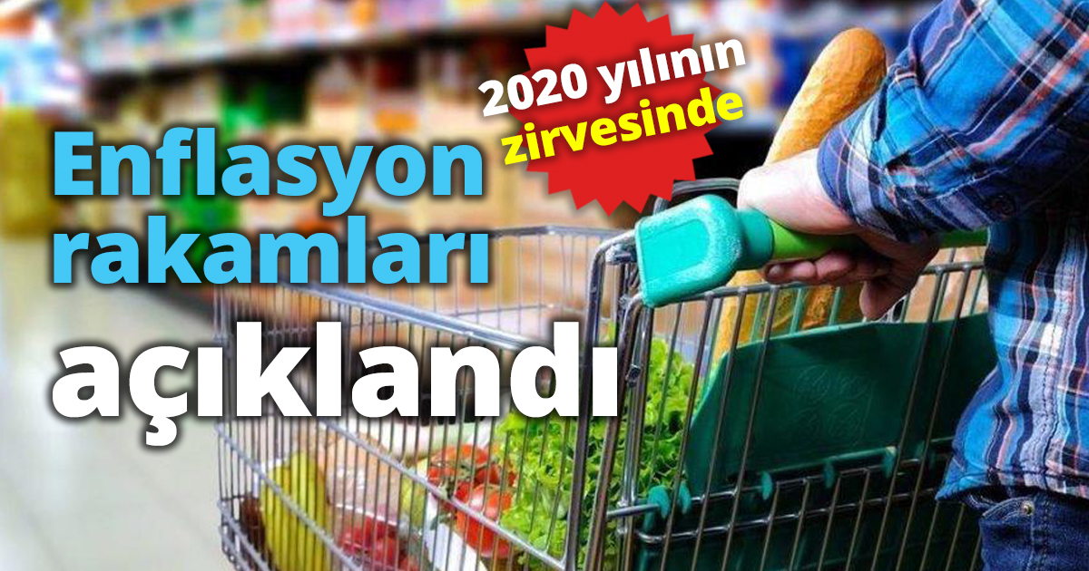 Enflasyon rakamları açıklandı