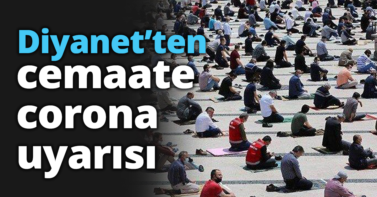 Diyanet’ten cemaate corona uyarısı