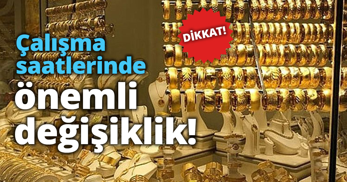 Çalışma saatlerinde önemli değişiklik!