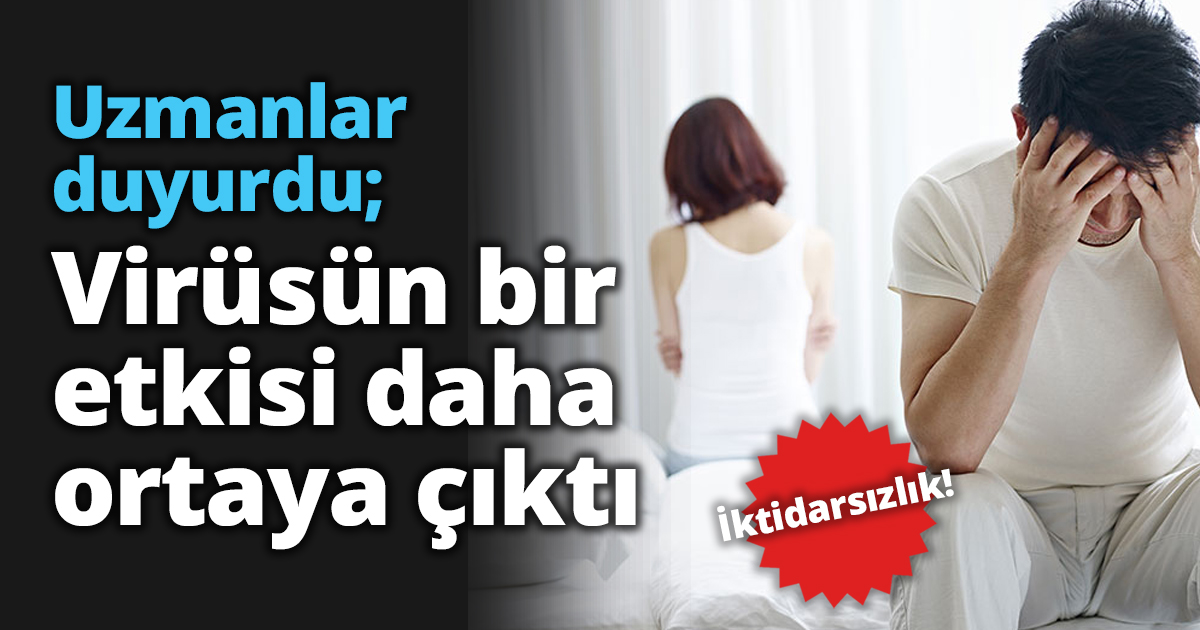 Uzmanlar duyurdu; Virüsün bir etkisi daha ortaya çıktı
