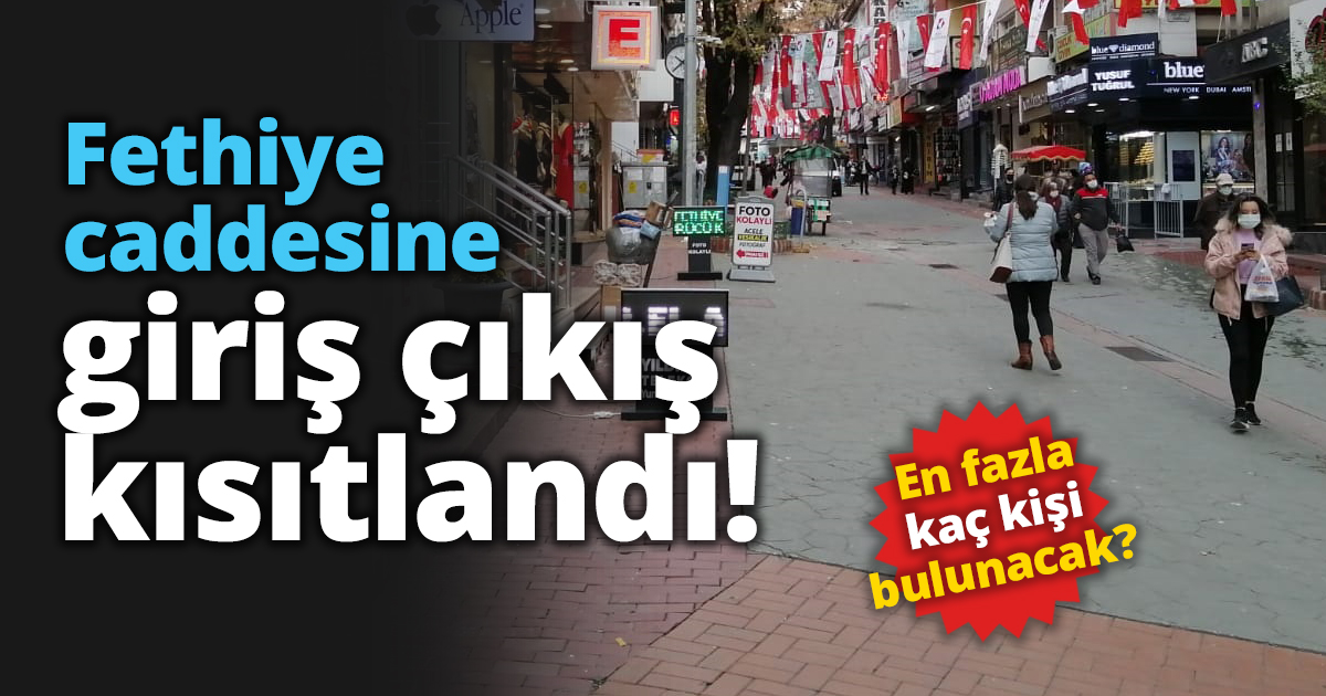 Fethiye caddesine giriş çıkış kısıtlandı!