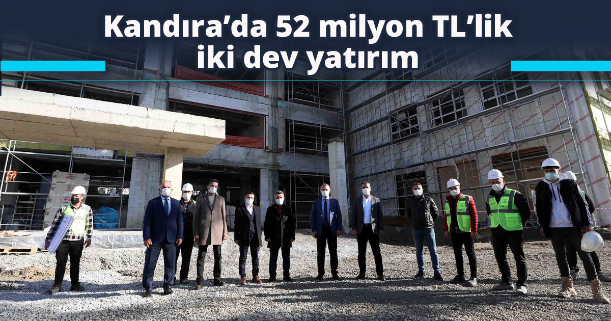 Kandıra’da 52 milyon TL’lik iki dev yatırım