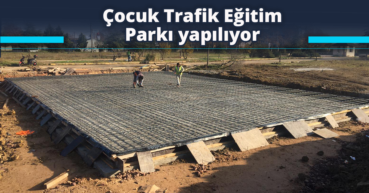 Çocuk Trafik Eğitim Parkı yapılıyor