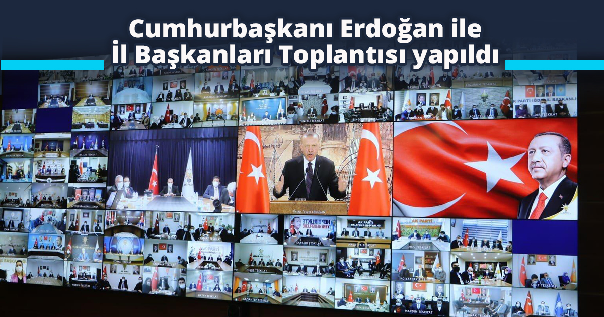 Cumhurbaşkanı Erdoğan ile İl Başkanları Toplantısı yapıldı