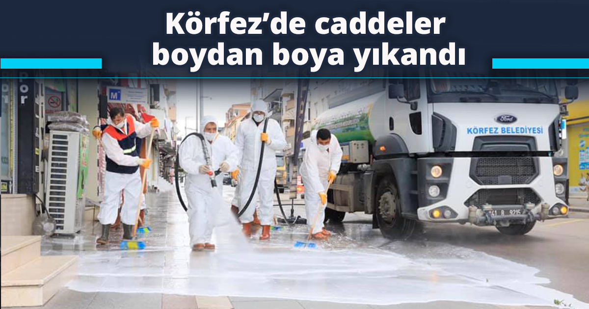 Körfez’de caddeler boydan boya yıkandı