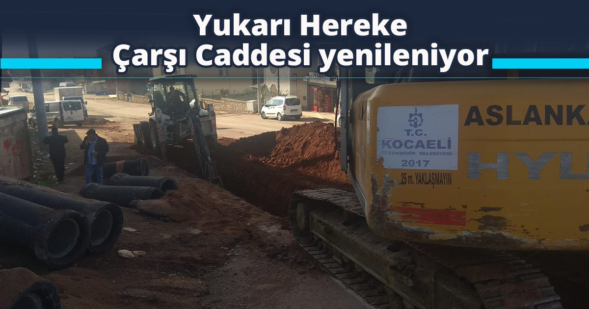 Yukarı Hereke Çarşı Caddesi yenileniyor