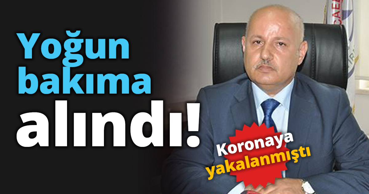 Yoğun bakıma alındı!