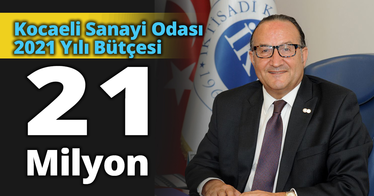 Kocaeli Sanayi Odası 2021 Yılı Bütçesi 21 Milyon TL