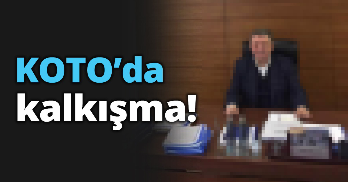 KOTO’da kalkışma!