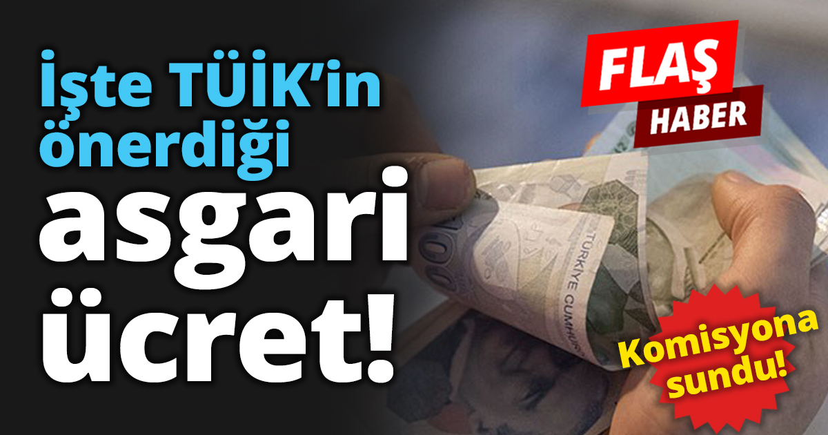 İşte TÜİK’in önerdiği asgari ücret!