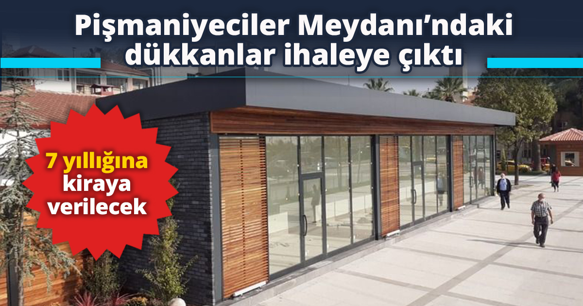 Pişmaniyeciler Meydanı’ndaki dükkanlar ihaleye çıktı