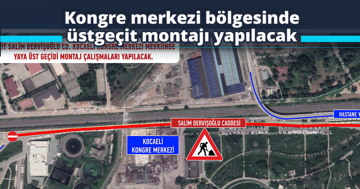 Kongre merkezi bölgesinde üstgeçit montajı yapılacak