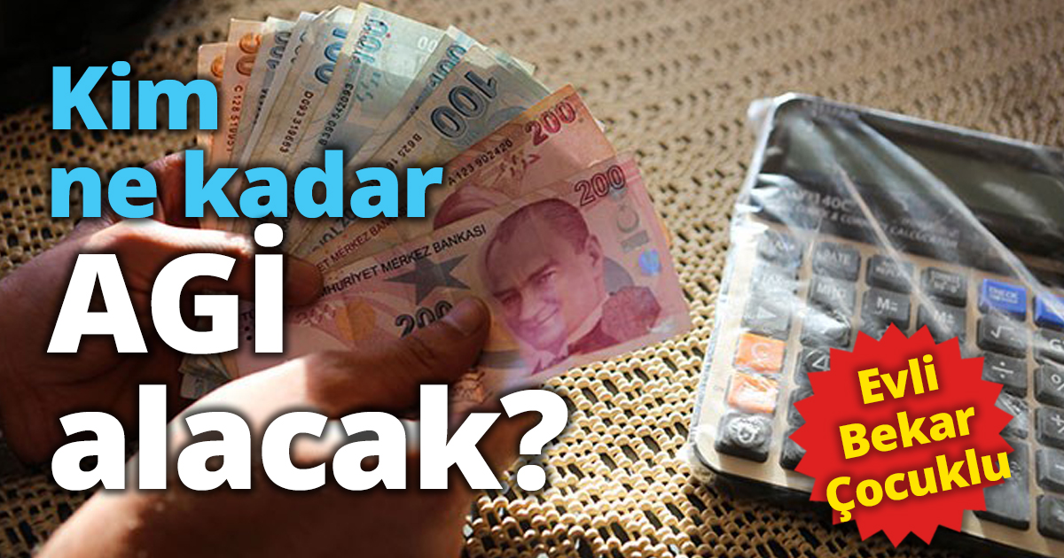 Kim ne kadar AGİ alacak?