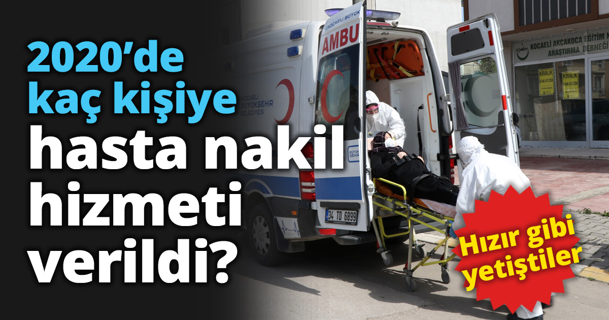 2020’de kaç kişiye hasta nakil hizmeti verildi?