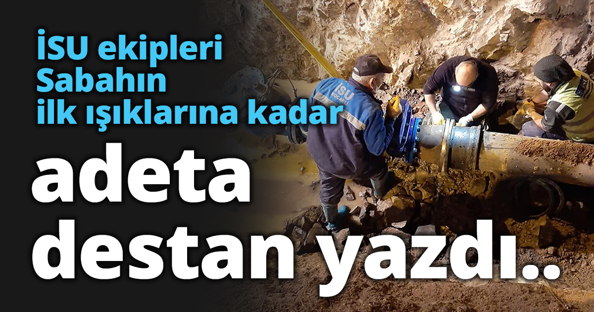 İSU Ekipleri Sabahın İlk Işıklarına Kadar Adeta Destan Yazdı.