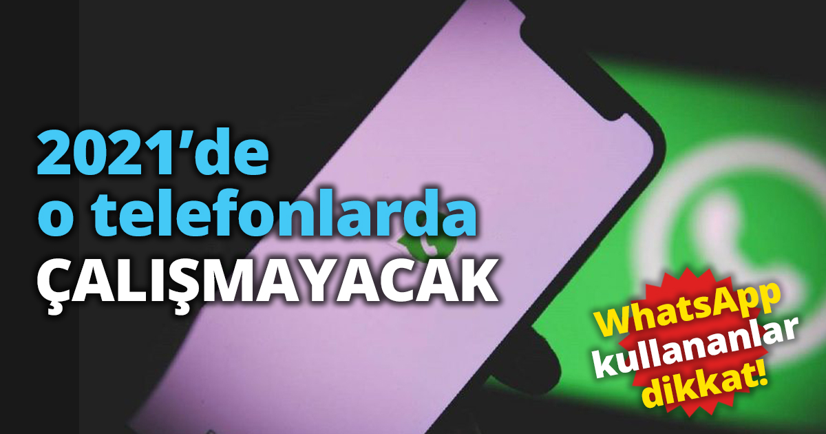 2021’de WhatsApp telefonunuzda çalışmayabilir