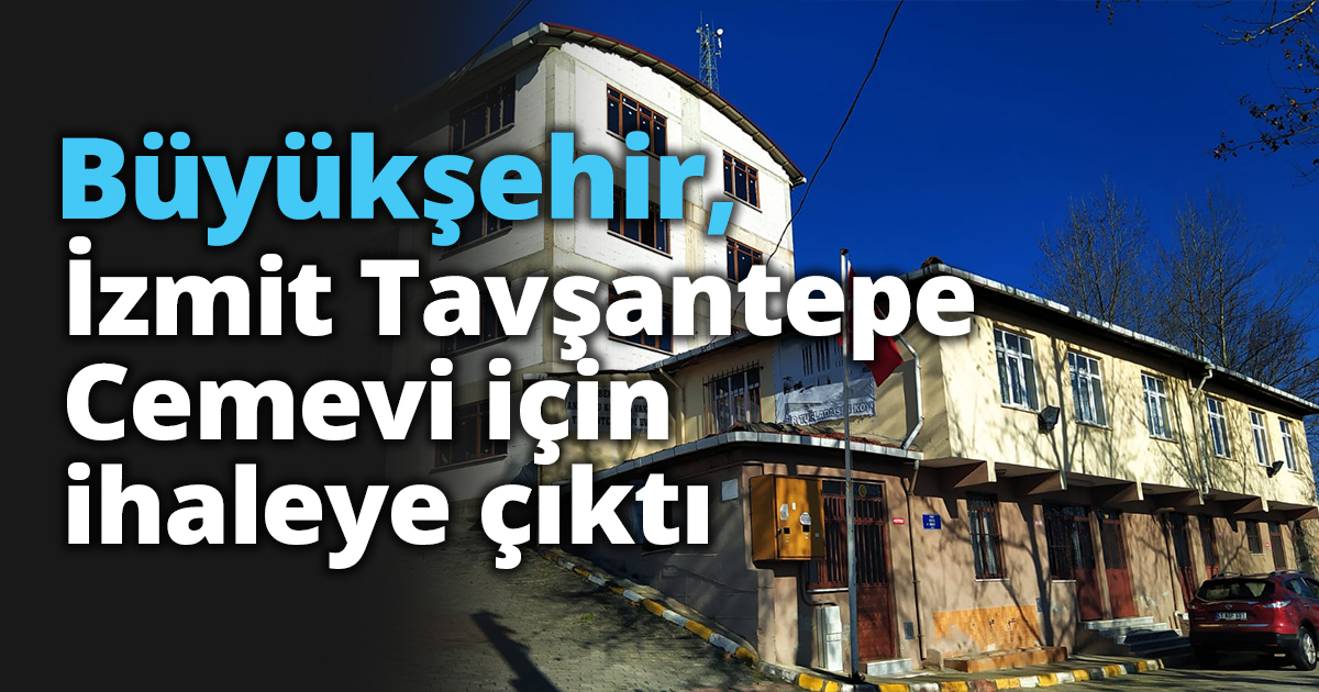 Büyükşehir, İzmit Tavşantepe Cemevi için ihaleye çıktı