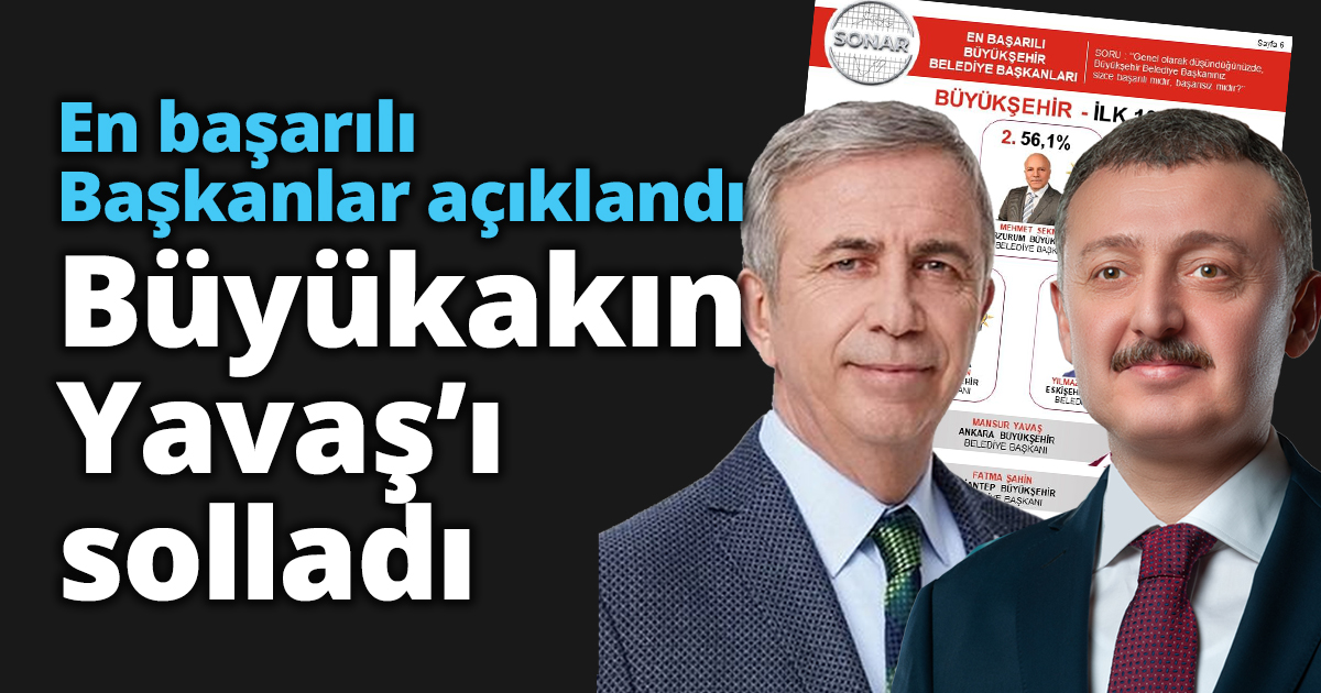 Büyükakın Mansur Yavaş’ı solladı