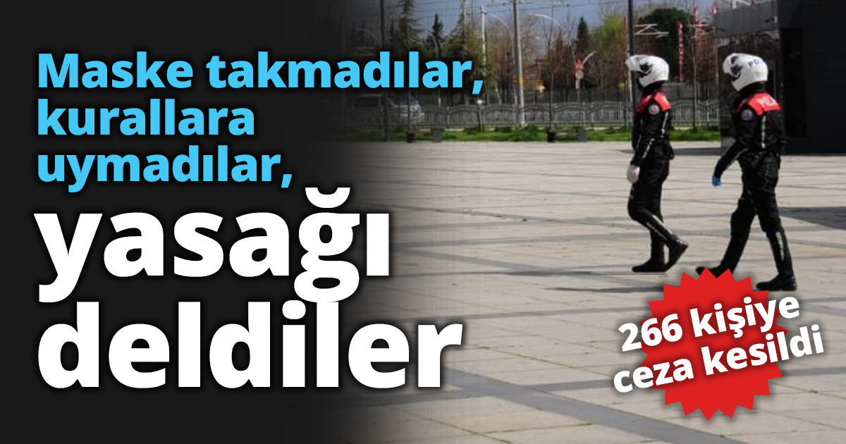 Maske takmadılar, kurallara uymadılar, yasağı deldiler