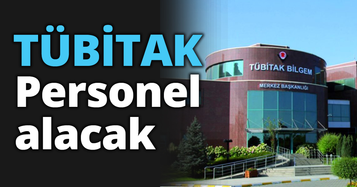 TÜBİTAK Personel alacak