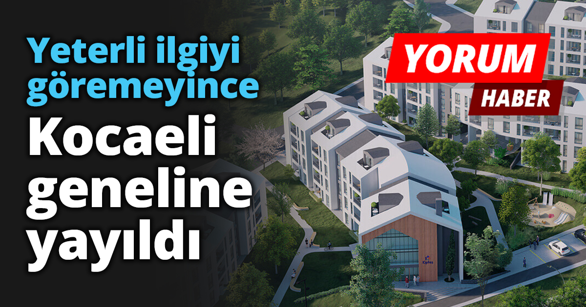 Yeterli ilgiyi göremeyince Kocaeli geneline yayıldı