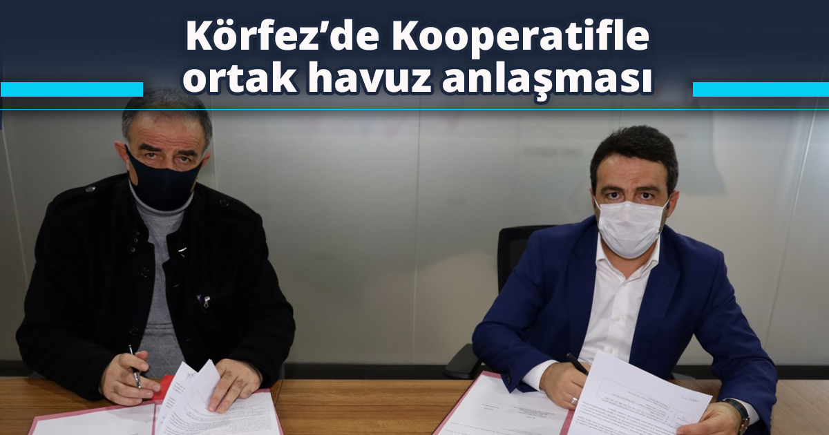 Körfez’de Kooperatifle ortak havuz anlaşması