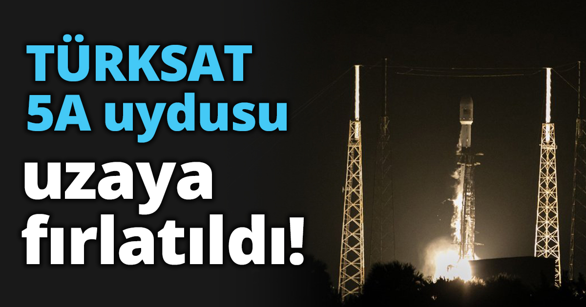 TÜRKSAT 5A uydusu uzaya fırlatıldı!
