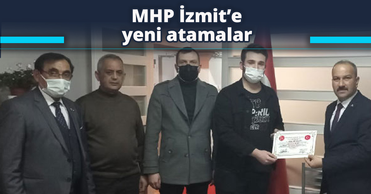 MHP İzmit’e yeni atamalar